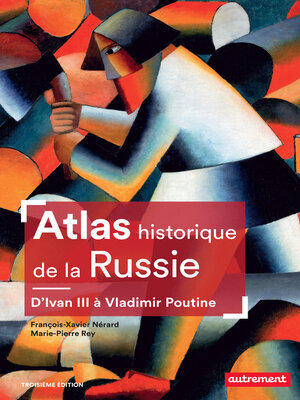 cover image of Atlas historique de la Russie. D'Ivan III à Vladimir Poutine